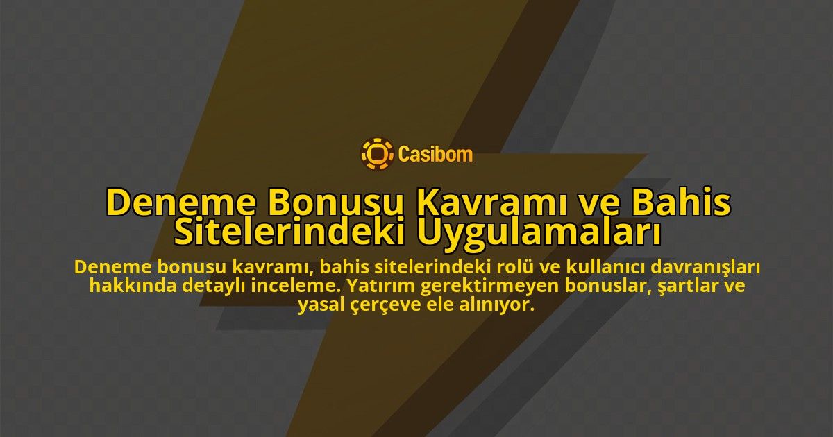 Deneme-Bonusu-Kavrami-ve-Bahis-Sitelerindeki-Uygulamalari-overlay-1778189232.jpg